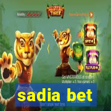 sadia bet